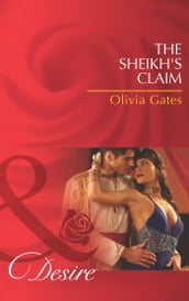 The Sheikh s Claim (Desert Knights, Book 2) (Mills & Boon Desire)