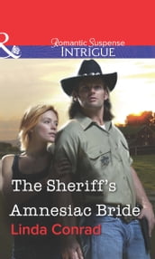 The Sheriff s Amnesiac Bride (Mills & Boon Intrigue)