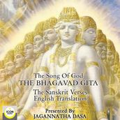 The Song of God; The Bhagavad Gita; The Sanskrit Verses, English Translation