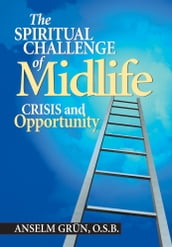 The Spiritual Challenge of Midlife