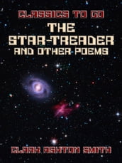 The Star-Treader, And Other Poems