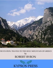 The Station: Travels to the Holy Mountain of Greece