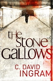 The Stone Gallows The First DI Stone Crime Thriller