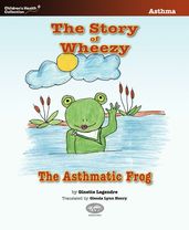 The Story of Wheezy, the Asthmatic Frog