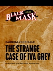 The Strange Case of Iva Grey