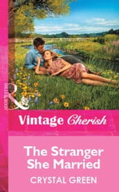 The Stranger She Married (Mills & Boon Vintage Cherish)