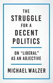 The Struggle for a Decent Politics