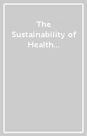 The Sustainability of Health Care Systems in Europe