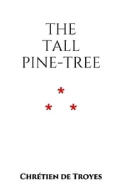 The Tall Pine-Tree