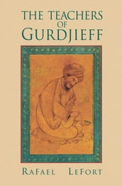 The Teachers of Gurdjieff