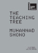 The Teaching Tree. Muhannad Shono. La Biennale di Venezia. 59. Esposizione Internazionale d Arte. National Pavillon of Saudi Arabia. Ediz. inglese e araba