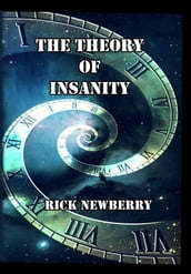 The Theory of Insanity