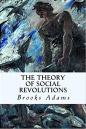 The Theory of Social Revolutions