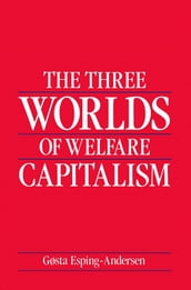 The Three Worlds of Welfare Capitalism