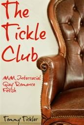 The Tickle Club MM Interracial Gay Romance Fetish