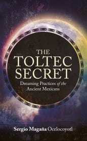 The Toltec Secret