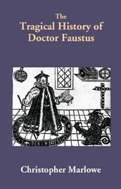 The Tragical History of Doctor Faustus