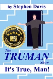 The Truman Show: It s True, Man!