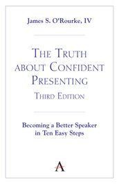 The Truth about Confident Presenting, 3rd Edition