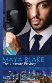 The Ultimate Playboy (Mills & Boon Modern) (The 21st Century Gentleman s Club, Book 1)