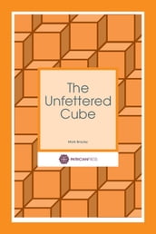 The Unfettered Cube