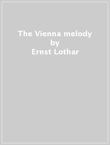 The Vienna melody - Ernst Lothar