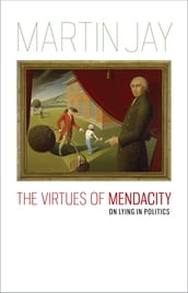 The Virtues of Mendacity