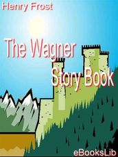 The Wagner Story Book