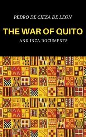 The War of Quito: And Inca Documents