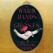 The Warm Hands of Ghosts