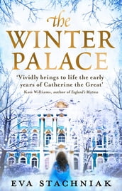 The Winter Palace (A novel of the young Catherine the Great)