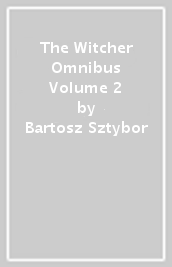 The Witcher Omnibus Volume 2