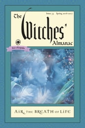 The Witches  Almanac: Issue 35, Spring 2016 to Spring 2017