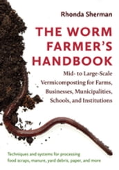 The Worm Farmer s Handbook