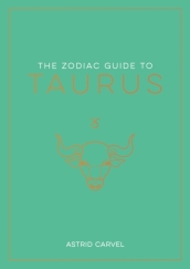 The Zodiac Guide to Taurus