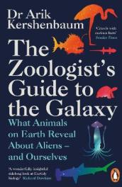 The Zoologist s Guide to the Galaxy
