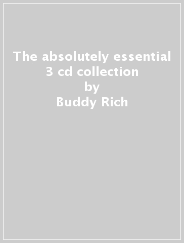 The absolutely essential 3 cd collection - Buddy Rich