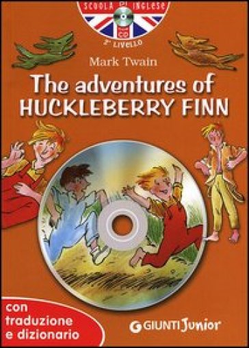 The adventures of Huckleberry Finn. Con traduzione e dizionario. Con CD Audio - Mark Twain