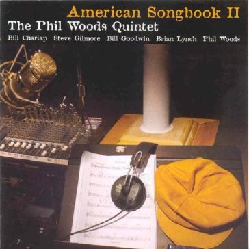 The american songbook, vol.ii - The Phil Woods Quintet