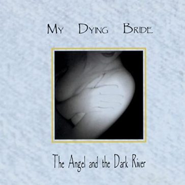 The angel and the dark river - My Dying Bride