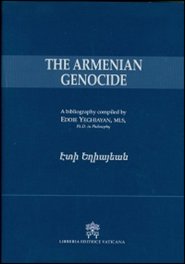 The armenian genocide - Eddie Yeghiayan