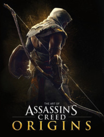 The art of Assassin's creed origins. Ediz. illustrata - Paul Davies