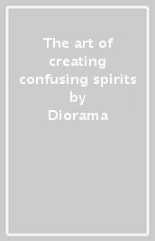 The art of creating confusing spirits