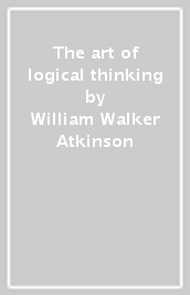 The art of logical thinking