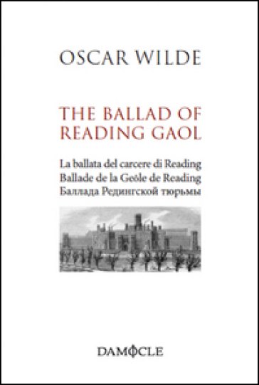 The ballad of Reading Gaol. Ediz. multilingue - Oscar Wilde