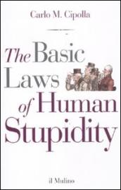 The basic laws of human stupidity