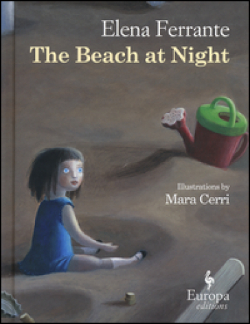 The beach at night. Ediz. illustrata - Elena Ferrante