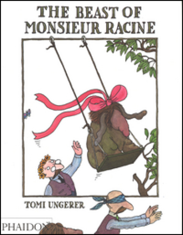 The beast of Monsieur Racine - Tomi Ungerer
