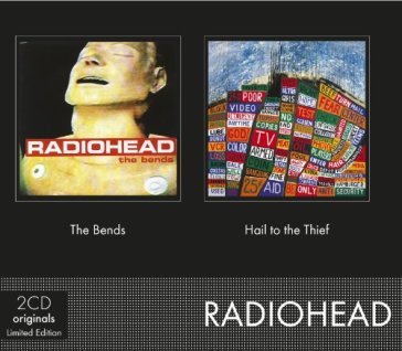 The bends / hail to the thief - Radiohead