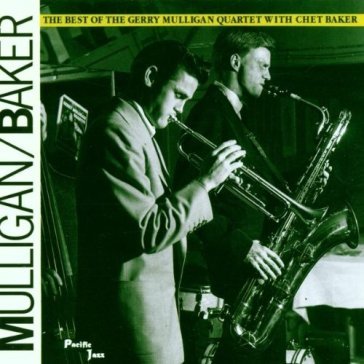 The best of gerry mulligan with chet bak - Bake Mulligan Gerry